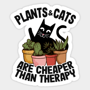 Plants & Cats Are Cheaper Than Therapy Gardening Gift Funny Cat Lover Sticker